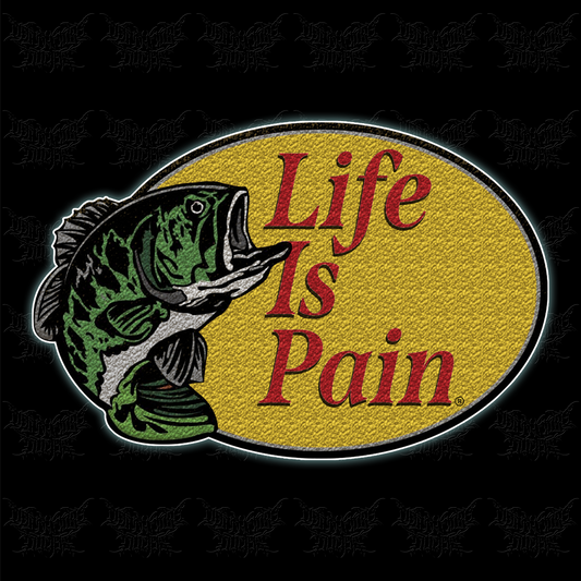 LIFE IS PAIN Embroidered Patch